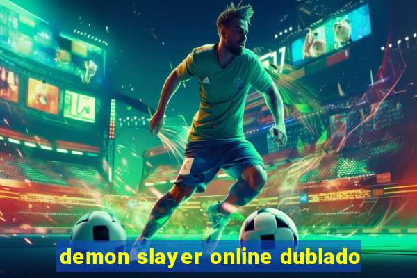 demon slayer online dublado